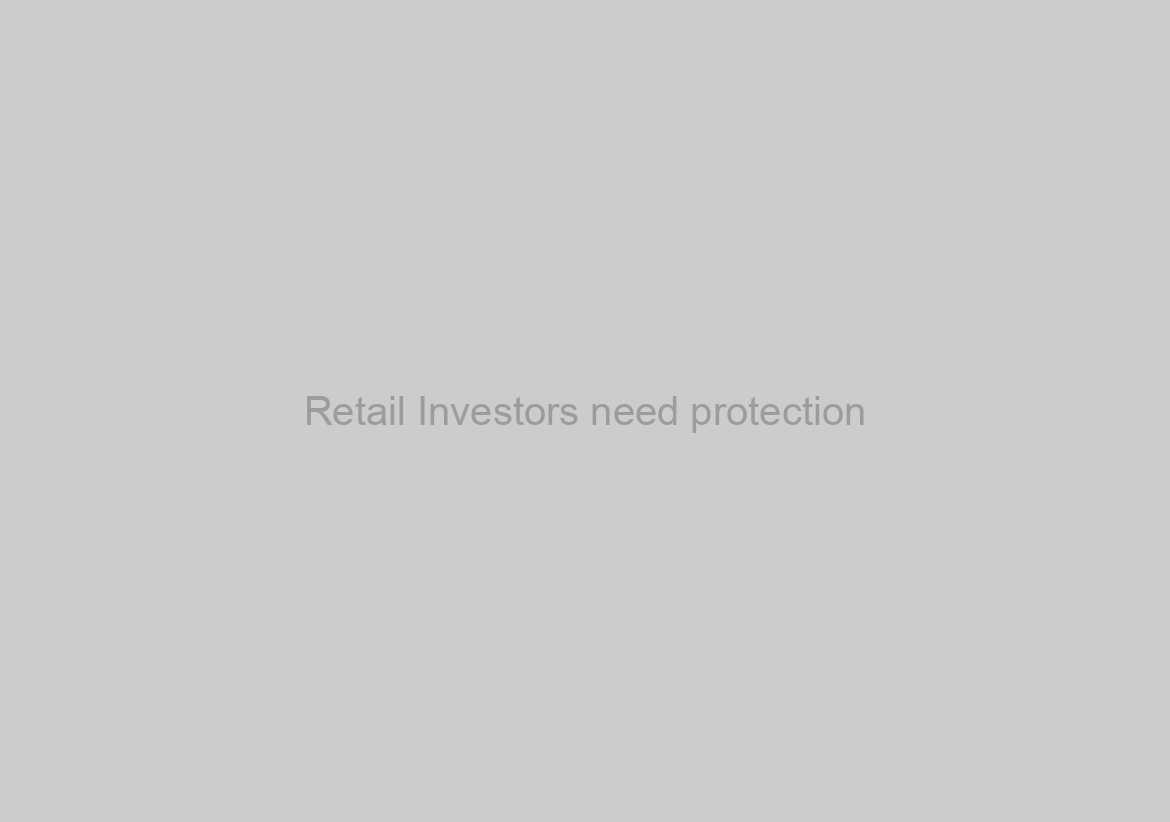 Retail Investors need protection